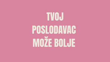 Tvoj Poslodavac Mo%C5%Bde Bolje (2)